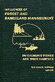 Influences of Forest and Rangeland Management on Salmonid Fishes and Their Habitats (Special Publication (American Fisheries Society)) by William R. Meehan