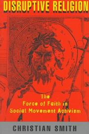 Cover of: Disruptive Religion: The Force of Faith in Social-Movement Activism