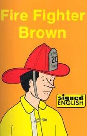 Cover of: Fire Fighter Brown (Signed English)