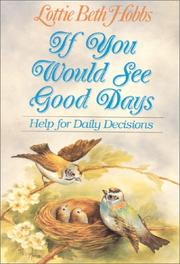 Cover of: If You Would See Good Days by Lottie Beth Hobbs
