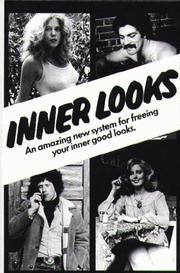 Cover of: Inner looks: how to use the powers of your mind to free your natural good looks and sex appeal