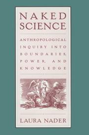 Cover of: Naked Science: Anthropological Inquiry into Boundaries, Power, and Knowledge