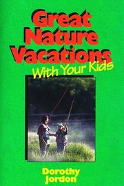 Great Nature Vacations With Your Kids (Kids Series) by Dorothy Jordon