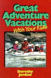 Great Adventure Vacations With Your Kids (Kids Series) by Dorothy Jordon