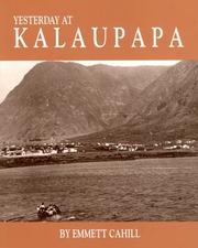 Cover of: Yesterday at Kalaupapa: A Photographic History--A Saga of Pain and Joy