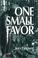 Cover of: One Small Favor