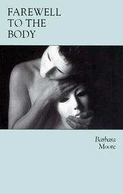 Farewell to the Body by Barbara Moore