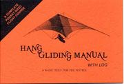 Cover of: Hang Gliding Manual With Log by Dan Poynter