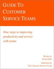 Cover of: Guide to Customer Service Teams: Nine Steps to Improving Productivity and Service with Teams (Ichor Business Books)