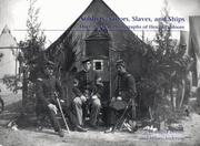 Cover of: Soldiers, Sailors, Slaves, and Ships:  The Civil War Photographs of Henry P. Moore