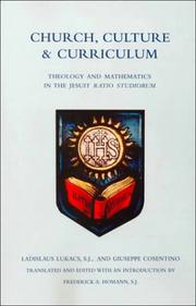 Church, culture, & curriculum by Ladislaus Lukács, Frederick A. Homann, Ladislaus Lukbacs, Giuseppe Cosentino