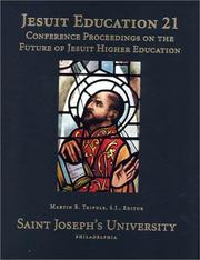 Cover of: Jesuit Education 21: Conference Proceedings on the Future of Jesuit Higher Education