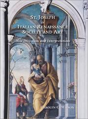 Cover of: St. Joseph in Italian Renaissance Society and Art: New Directions and Interpretations