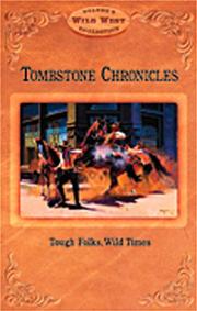 Cover of: Tombstone Chronicles by Peter Aleshire, Cheryl Baisden, Leo W. Banks, Bob Boze Bell, Don Dedera, Bernard L. Fontana, Dean Ellis Smith, Larry Winter