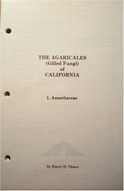 The Agaricales (Gilled fungi) of California by Harry D. Thiers