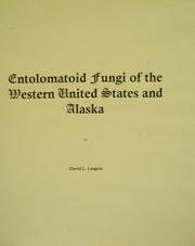 Cover of: Entolomatoid Fungi of the Western United States and Alaska: Agaricales of California