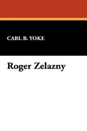Cover of: Roger Zelazny by Carl B. Yoke