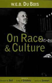 Cover of: W.E. B. Du Bois on race and culture: philosophy, politics, and poetics
