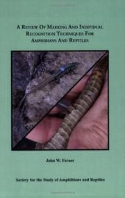 Cover of: A Review of Marking and Individual Recognition Techniques for Amphibians and Reptiles | John W. Ferner
