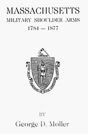 Cover of: Massachusetts Military Shoulder Arms, 1784-1877