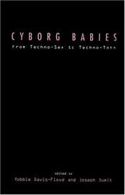 Cover of: Cyborg babies by edited by Robbie Davis-Floyd and Joseph Dumit.