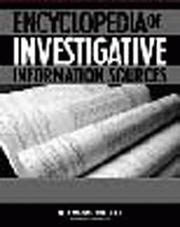 Encyclopedia of Investigative Information Sources by J. Michael Ball