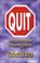Cover of: Quit