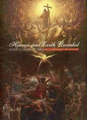 Cover of: Heaven and Earth Unveiled: European Treaures from the Tanenbaum Collection