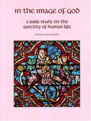 Cover of: In the Image of God: A Bible Study on the Sanctity of Human Life