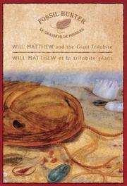 Cover of: Fossil Hunter / Le chasseur de fossiles: Will Matthew and the Giant Trilobite / Will Matthew et le trilobite géant
