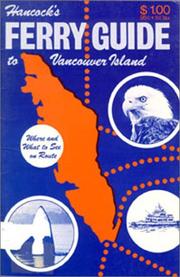 Cover of: Hancock's Ferry Guide: To Vancouver Island.  Where & What to See on Route