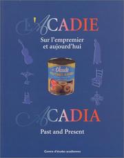 Cover of: L'Acadie - sur l'empremier et aujourd'hui/Acadia - Past and Present