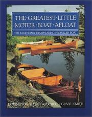 Cover of: The Greatest Little Motor Boat Afloat: The Legendary Disappearing Propeller Boat