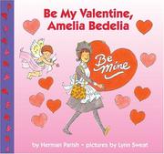 Cover of: Be My Valentine, Amelia Bedelia