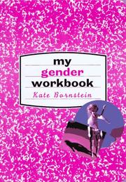 Cover of: My gender workbook by Kate Bornstein