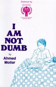I Am Not Dumb by A. Motiar