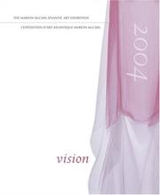 Cover of: Vision: The  Marion McCain Atlantic Art Exhibition, 2004/L'Exposition d'Art Atlantique Marion McCain, 2004