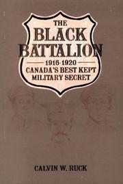 Cover of: The Black Battalion: 1916-1920, Canada's Best Kept Military Secret