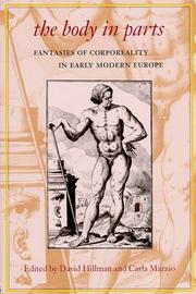 Cover of: The body in parts: fantasies of corporeality in early modern Europe