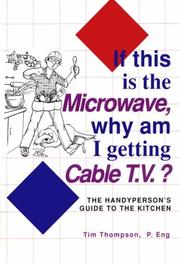 Cover of: If This Is the Microwave, Why Am I Getting Cable Tv?: The Handyperson's Guide to the Kitchen
