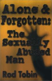 Cover of: Alone and Forgotten : The Sexually Abused Man