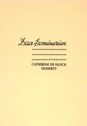 Dear Seminarian by Catherine De Hueck Doherty
