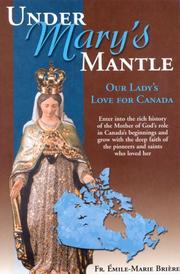 Cover of: Under Mary's Mantle: Our Lady's Love for Canada