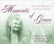 Cover of: Moments of Grace - from the writings of Catherine Doherty