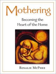 Cover of: Mothering: Becoming the Heart of the Home (A Little Mandate Book)