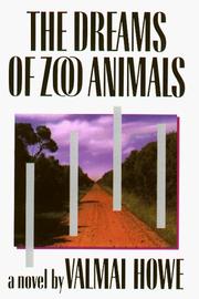 The dreams of zoo animals by Valmai Howe