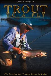 Cover of: Trout to a Fly: Fly Fishing for Trophy Trout in Lakes