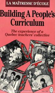 Cover of: Building A People's Curriculum: The Experience of a Quebec Teachers' Collective (Our Schools Series)