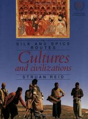 Cover of: Cultures and Civilizations: The Silk and Spice Routes (Silk and Spice Routes Series)