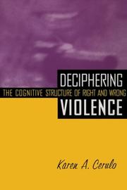 Cover of: Deciphering violence: the cognitive structure of right and wrong